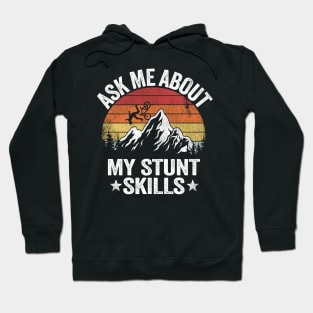 Ask Me About My Stunt Skills Mountain Biking Downhill Vintage MTB Funny Gift Hoodie